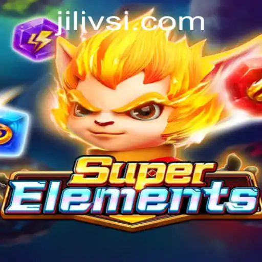 Unveiling SuperElements: The Ultimate Gaming Experience with JILIVS
