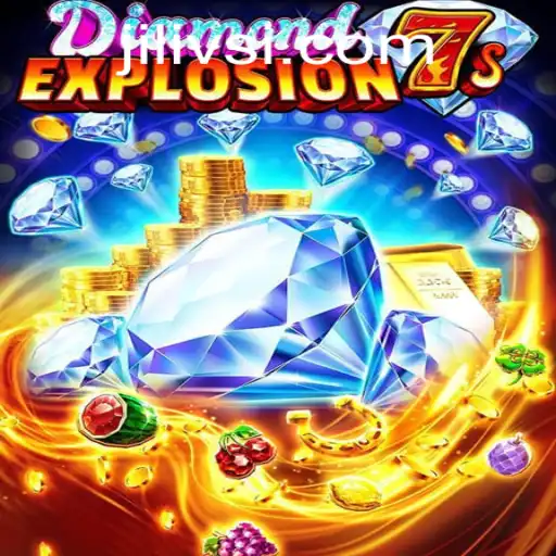 Unveiling DiamondExplosion7s: Your Ultimate Guide to the Thrilling World of JILIVS Gaming